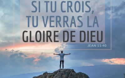 Si tu crois tu verras la gloire de Dieu