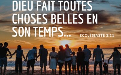 Dieu fait toutes choses belles en son temps