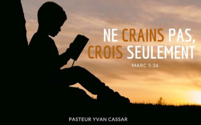 Ne crains pas, crois seulement