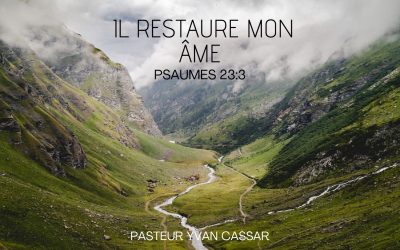 Il restaure mon âme