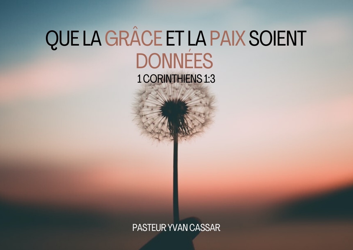 Que La Gr ce Et La Paix Vous Soient Donn es Pasteur Yvan CASSAR que-la-gr-ce-et-la-paix-vous-soient-donn-es-pasteur-yvan-cassar