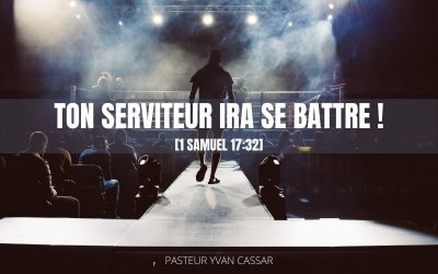 Ton serviteur ira se battre !