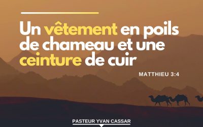 Un vêtement en poils de chameau et une ceinture de cuir