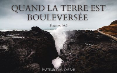 Quand la terre est bouleversée